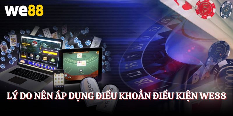 Lý do điều khoản điều kiện WE88