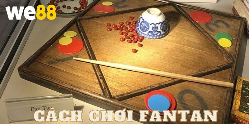 Lý giải cách đánh Fantan quen thuộc nhất